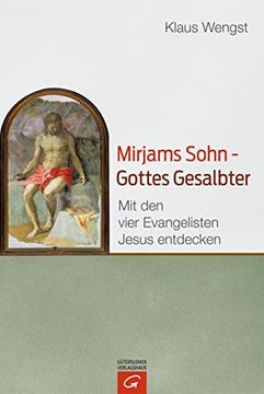 portada Mirjams Sohn - Gottes Gesalbter: Mit den Vier Evangelisten Jesus Entdecken (en Alemán)