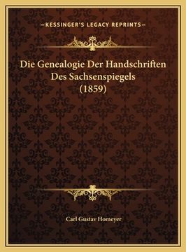 portada Die Genealogie Der Handschriften Des Sachsenspiegels (1859) (en Alemán)