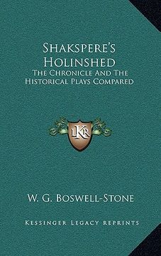 portada shakspere's holinshed: the chronicle and the historical plays compared (in English)