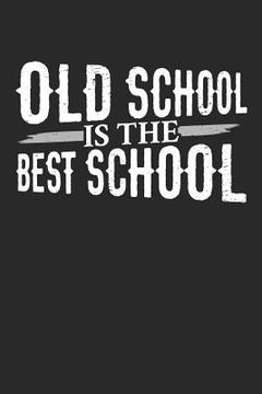 portada Old School Is the Best School (en Inglés)