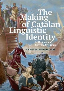 portada The Making of Catalan Linguistic Identity in Medieval and Early Modern Times