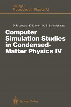 portada computer simulation studies in condensed-matter physics iv: proceedings of the fourth workshop, athens, ga, usa, february 18 22, 1991 (en Inglés)