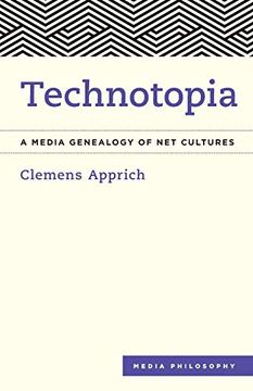portada Technotopia: A Media Genealogy of net Cultures (Media Philosophy) (en Inglés)