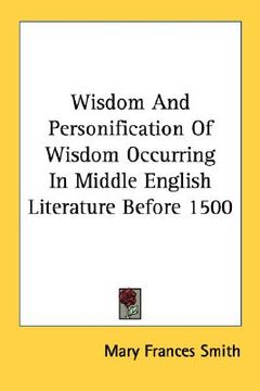 portada wisdom and personification of wisdom occurring in middle english literature before 1500 (en Inglés)
