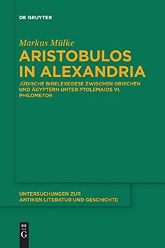portada Aristobulos in Alexandria (Untersuchungen zur Antiken Literatur und Geschichte, 126) (German Edition) [Soft Cover ] (in German)