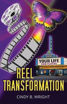 portada Reel Transformation: Your Life Now Playing (en Inglés)