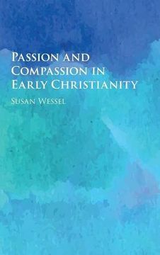 portada Passion and Compassion in Early Christianity (en Inglés)