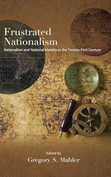 portada Frustrated Nationalism: Nationalism and National Identity in the Twenty-First Century (Suny Comparative Politics) (in English)