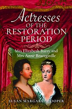 portada Actresses of the Restoration Period: Mrs Elizabeth Barry and mrs Anne Bracegirdle (in English)