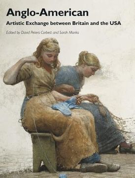 portada Anglo-American: Artistic Exchange Between Britain and the USA