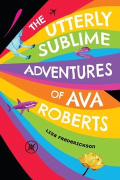 portada The Utterly Sublime Adventures of Ava Roberts (en Inglés)