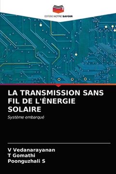 portada La Transmission Sans Fil de l'Énergie Solaire (in French)