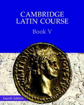 Cambridge Latin Course Book 5 Student's Book 4th Edition (en Inglés)