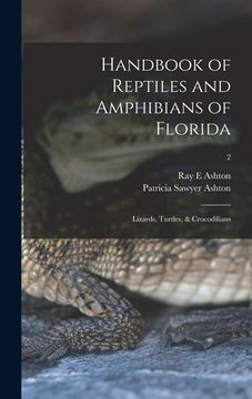 portada Handbook of Reptiles and Amphibians of Florida: Lizards, Turtles, & Crocodilians; 2