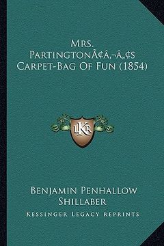 portada mrs. partingtonacentsa -a centss carpet-bag of fun (1854) (in English)