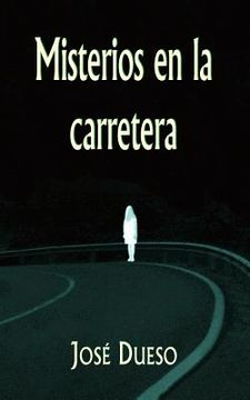 portada Misterios en la carretera: Historias de intriga y terror