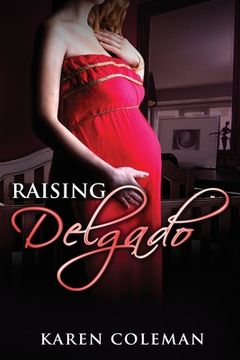 portada Raising Delgado: Arkansas Heat (en Inglés)