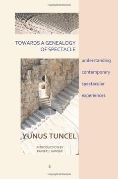 portada towards a genealogy of spectacle: understanding contemporary spectacular experiences (en Inglés)
