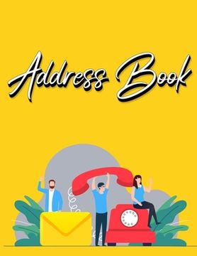 portada Address Book: Address Book with Alphabetical Index Address Book A-Z Index Alphabetical Address Book Yellow 