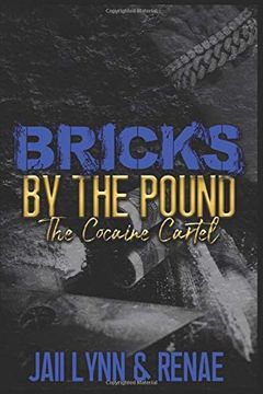 portada Bricks by the Pound: The Cocaine Cartel (en Inglés)