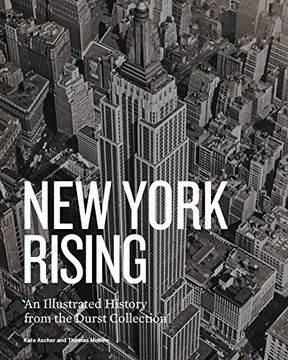 portada New York Rising: An Illustrated History From the Durst Collection (en Inglés)