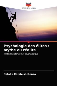 portada Psychologie des élites: mythe ou réalité (en Francés)