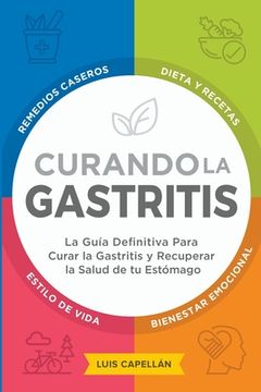 portada Curando La Gastritis: La Guía Definitiva Para Curar la Gastritis y Recuperar la Salud de tu Estómago