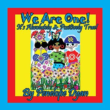 portada We are One! It's Absolutely & Positively True! (en Inglés)