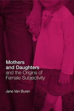 portada mothers and daughters and the origins of female subjectivity (en Inglés)