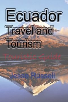 portada Ecuador Travel and Tourism: Touristic Guide (in English)