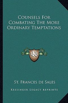 portada counsels for combating the more ordinary temptations (en Inglés)
