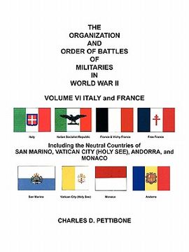 portada the organization and order of battle of militaries in world war ii: volume vi italy and france including the neutral countries of san marino, vatican (en Inglés)