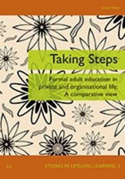 portada Taking Steps Formal Adult Education in Private and Organisational Life 5 Studies in Lifelong Learning (en Inglés)