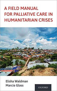 portada A Field Manual for Palliative Care in Humanitarian Crises (en Inglés)