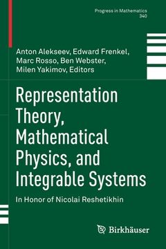 portada Representation Theory, Mathematical Physics, and Integrable Systems: In Honor of Nicolai Reshetikhin 