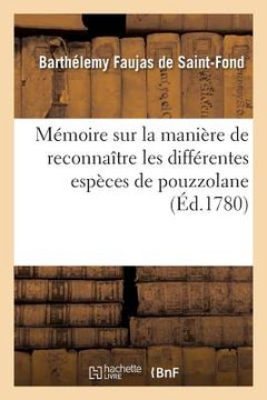 portada Mémoire Sur La Manière de Reconnaître Les Différentes Espèces de Pouzzolane (en Francés)