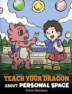 portada Teach Your Dragon About Personal Space: A Story About Personal Space and Boundaries (my Dragon Books) (in English)