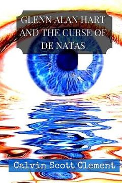 portada Glenn Alan Hart and the Curse of De Natas: A Search for Safe Drinking Water (en Inglés)