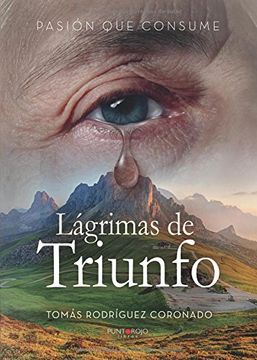 portada Lagrimas de Triunfo: Pasión que consume