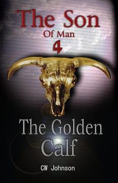 portada The Son of Man Four, The Golden Calf (in English)