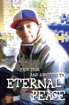 portada From Pain and Addiction to Eternal Peace (in English)