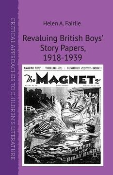 portada Revaluing British Boys' Story Papers, 1918-1939 (en Inglés)