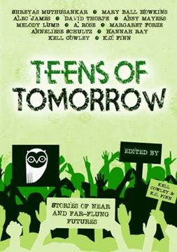 portada Teens of Tomorrow: Stories of Near and Far-Flung Futures (en Inglés)