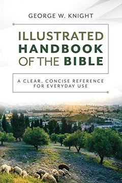 portada The Illustrated Handbook of the Bible: A Clear, Concise Reference for Everyday use (en Inglés)