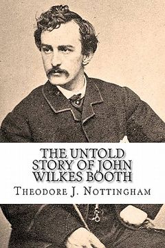 portada the untold story of john wilkes booth