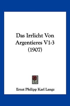 portada Das Irrlicht Von Argentieres V1-3 (1907) (en Alemán)