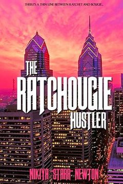 portada The Ratchougie Hustler: A thin line between ratchet and bougie (en Inglés)