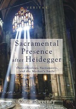 portada Sacramental Presence after Heidegger (en Inglés)