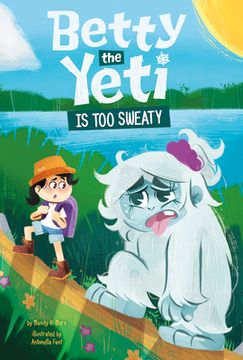 portada Betty the Yeti Is Too Sweaty (in English)