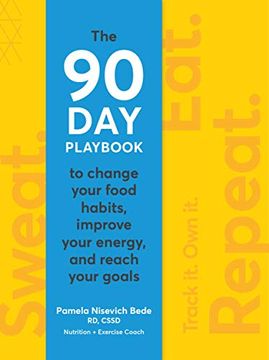 portada Sweat. Eat. Repeat. The 90-Day Playbook to Change Your Food Habits, Improve Your Energy, and Reach Your Goals (en Inglés)